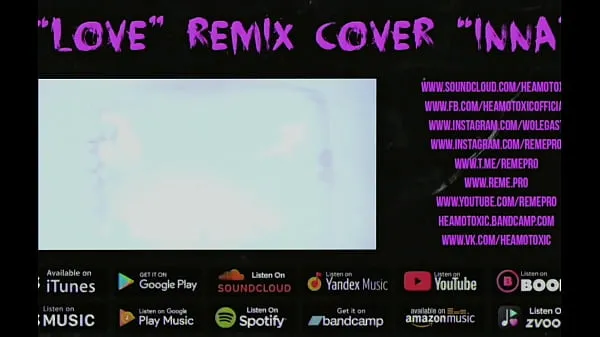 Populära HEAMOTOXIC - LOVE cover remix INNA [ART EDITION] 16 - NOT FOR SALE nya videor