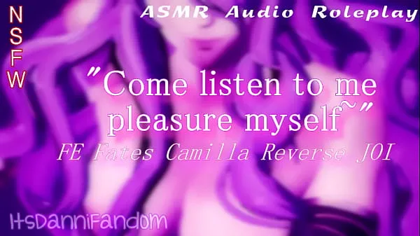 Hot R18 FE Fates ASMR Audio RP】You Listen To Camilla Pleasure Herself | Reverse JOI【F4A】【ItsDanniFandom new Videos